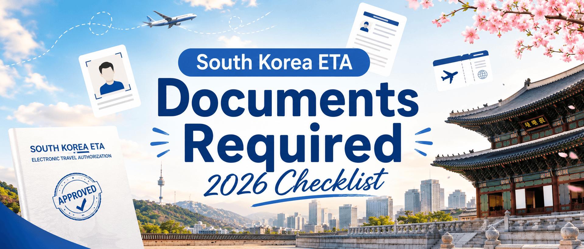 What Documents Are Required for South Korea ETA? Latest 2026 Checklist