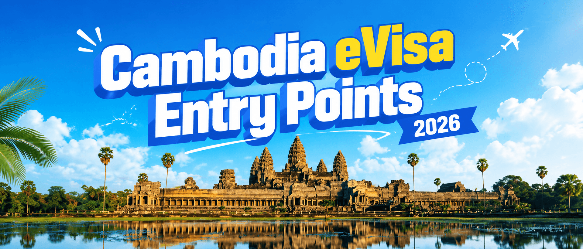 Cambodia eVisa Entry Points: Where You Can Enter in 2026