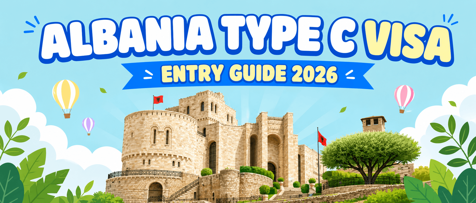 Entering Albania with a Type C Visa in 2026: A Complete A–Z Guide
