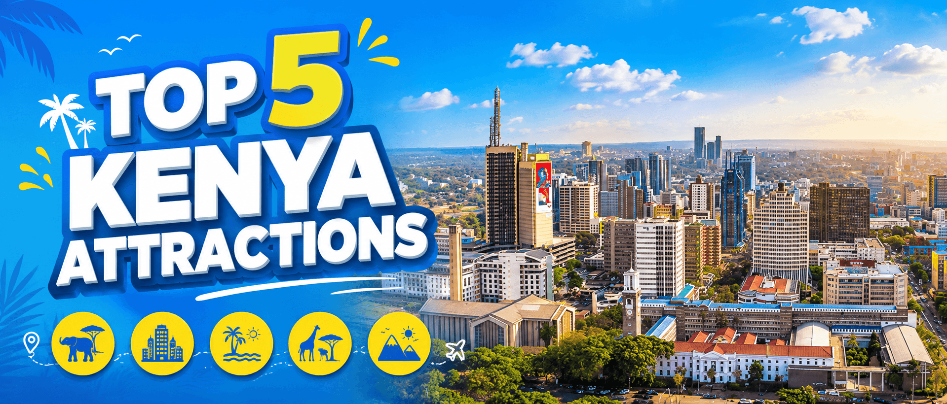Top 5 Famous Tourist Attractions in Kenya