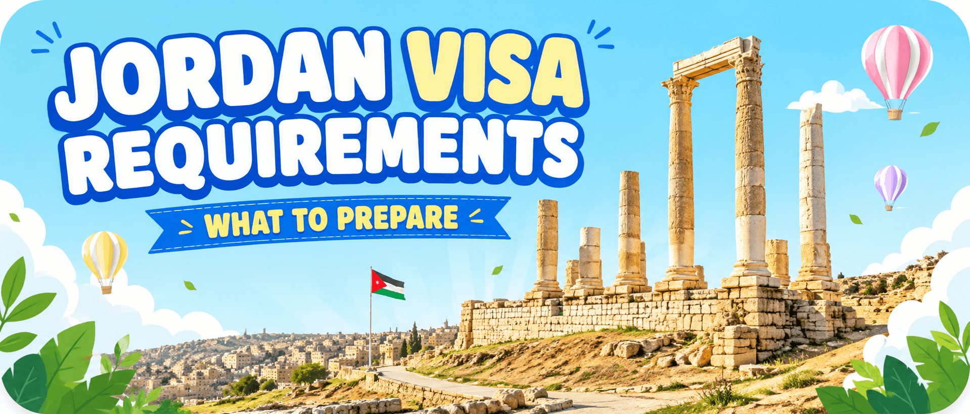Jordan Visa Requirements: What Travelers Need to Prepare